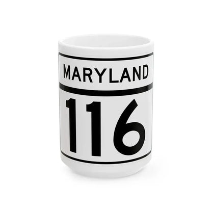 MD Route 116 (Maryland) (Road Sign) White Coffee Mug 15oz - Go Mug Yourself