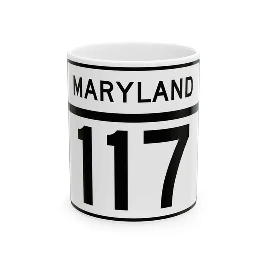 MD Route 117 (Maryland) (Road Sign) White Coffee Mug 11oz - Go Mug Yourself