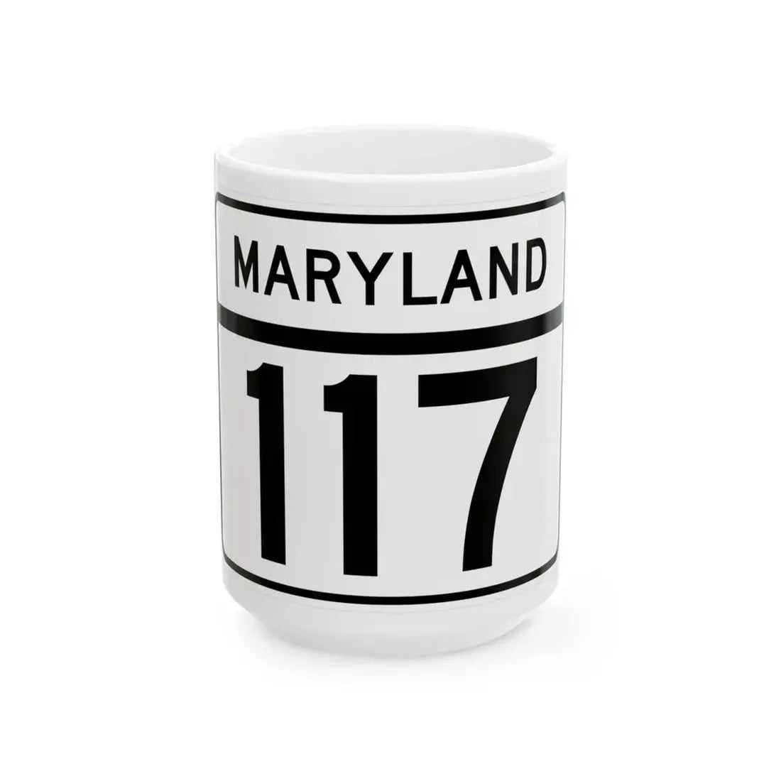 MD Route 117 (Maryland) (Road Sign) White Coffee Mug 15oz - Go Mug Yourself