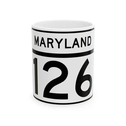 MD Route 126 (Maryland) (Road Sign) White Coffee Mug 11oz - Go Mug Yourself