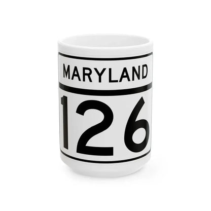 MD Route 126 (Maryland) (Road Sign) White Coffee Mug 15oz - Go Mug Yourself