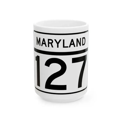 MD Route 127 (Maryland) (Road Sign) White Coffee Mug 15oz - Go Mug Yourself