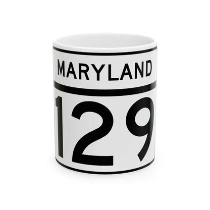MD Route 129 (Maryland) (Road Sign) White Coffee Mug 11oz - Go Mug Yourself