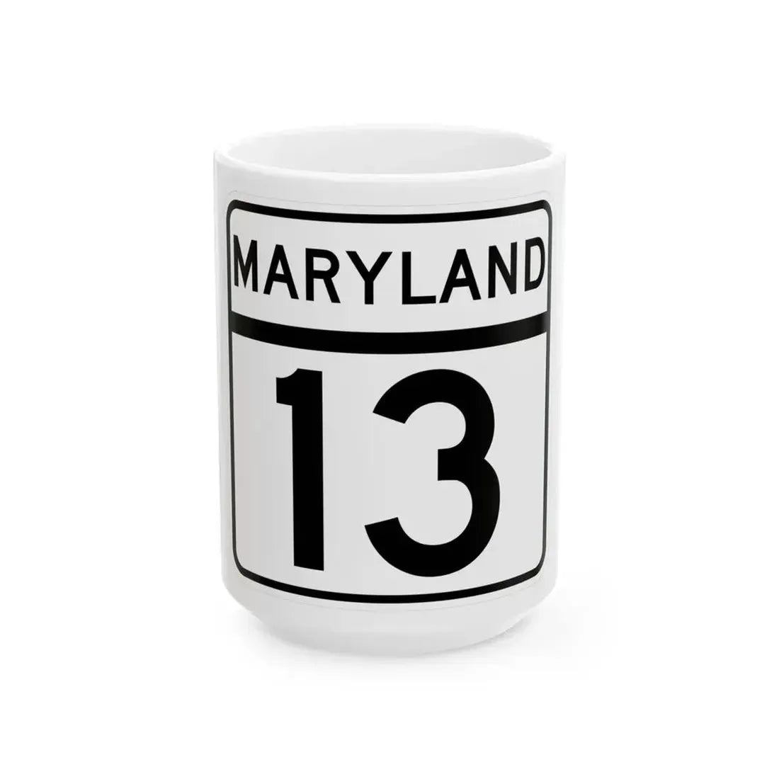 MD Route 13 (Maryland) (Road Sign) White Coffee Mug 15oz - Go Mug Yourself
