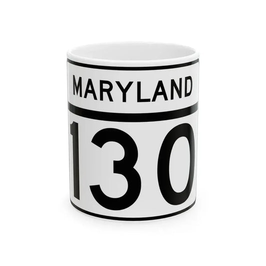 MD Route 130 (Maryland) (Road Sign) White Coffee Mug 11oz - Go Mug Yourself