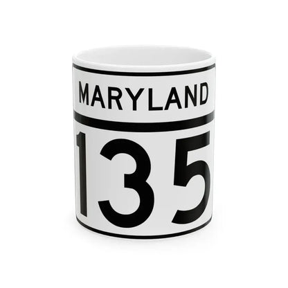 MD Route 135 (Maryland) (Road Sign) White Coffee Mug 11oz - Go Mug Yourself