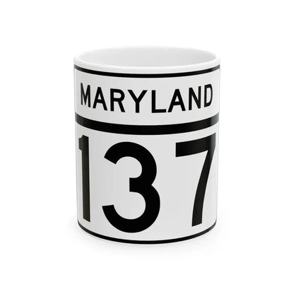 MD Route 137 (Maryland) (Road Sign) White Coffee Mug 11oz - Go Mug Yourself