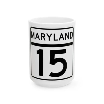 MD Route 15 (Maryland) (Road Sign) White Coffee Mug 15oz - Go Mug Yourself