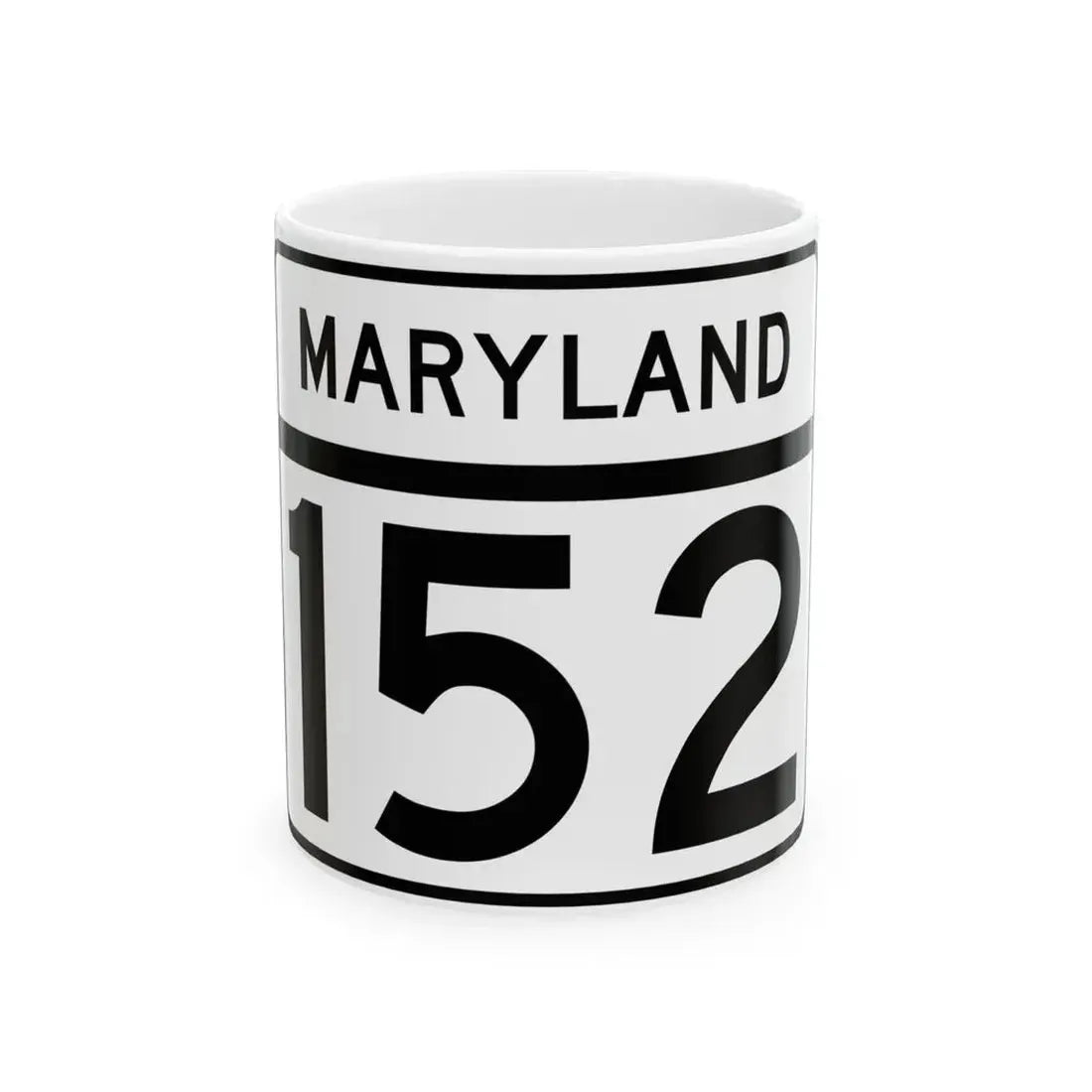 MD Route 152 (Maryland) (Road Sign) White Coffee Mug 11oz - Go Mug Yourself