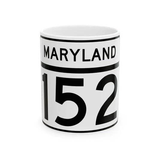 MD Route 152 (Maryland) (Road Sign) White Coffee Mug 11oz - Go Mug Yourself