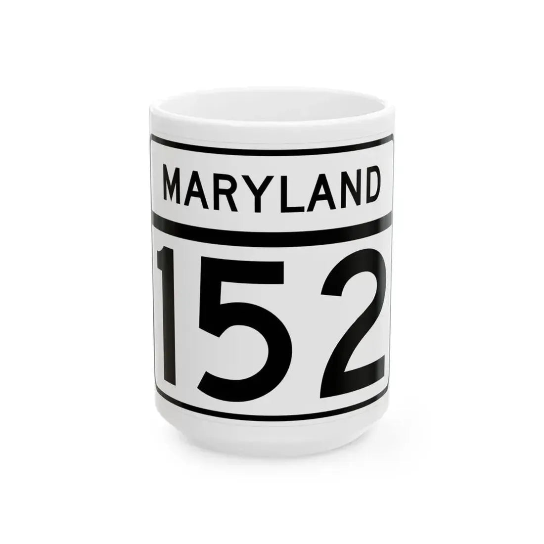 MD Route 152 (Maryland) (Road Sign) White Coffee Mug 15oz - Go Mug Yourself