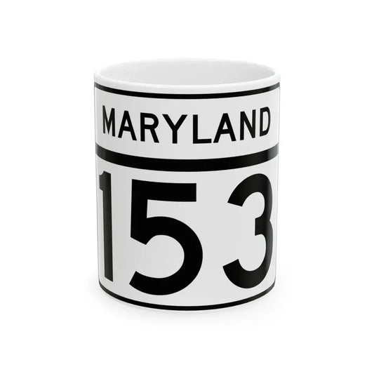 MD Route 153 (Maryland) (Road Sign) White Coffee Mug 11oz - Go Mug Yourself