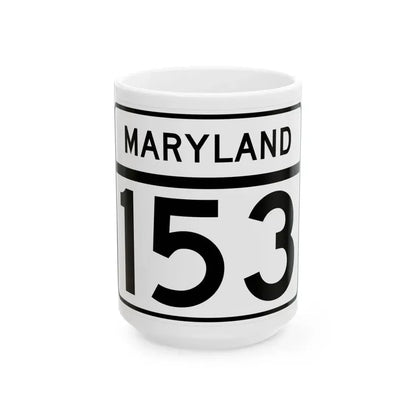MD Route 153 (Maryland) (Road Sign) White Coffee Mug 15oz - Go Mug Yourself