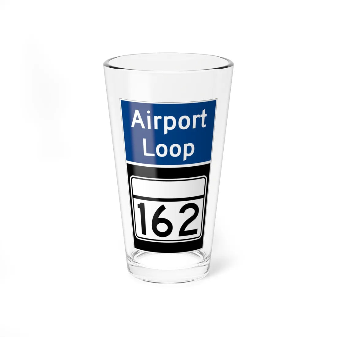 MD Route 162 Airport Loop (Maryland) (Road Sign) Pint Glass 16oz 16oz - Go Mug Yourself