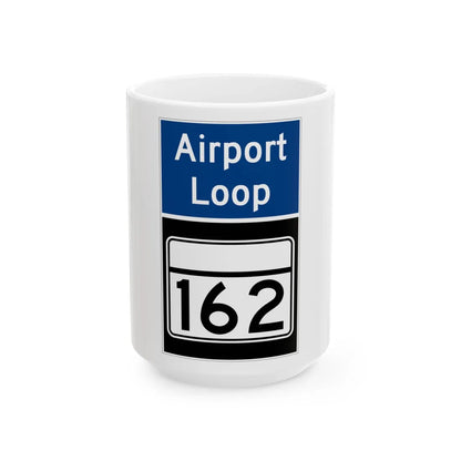MD Route 162 Airport Loop (Maryland) (Road Sign) White Coffee Mug 15oz - Go Mug Yourself