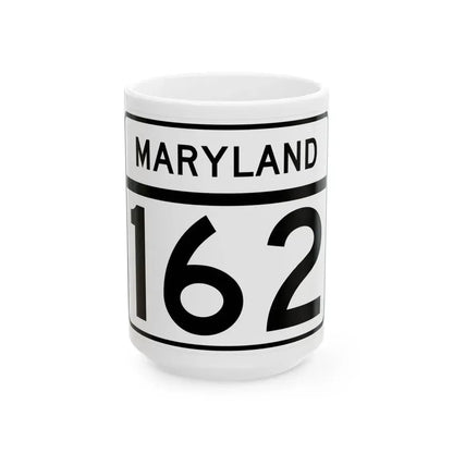 MD Route 162 (Maryland) (Road Sign) White Coffee Mug 15oz - Go Mug Yourself