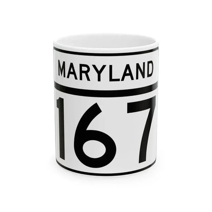 MD Route 167 (Maryland) (Road Sign) White Coffee Mug 11oz - Go Mug Yourself