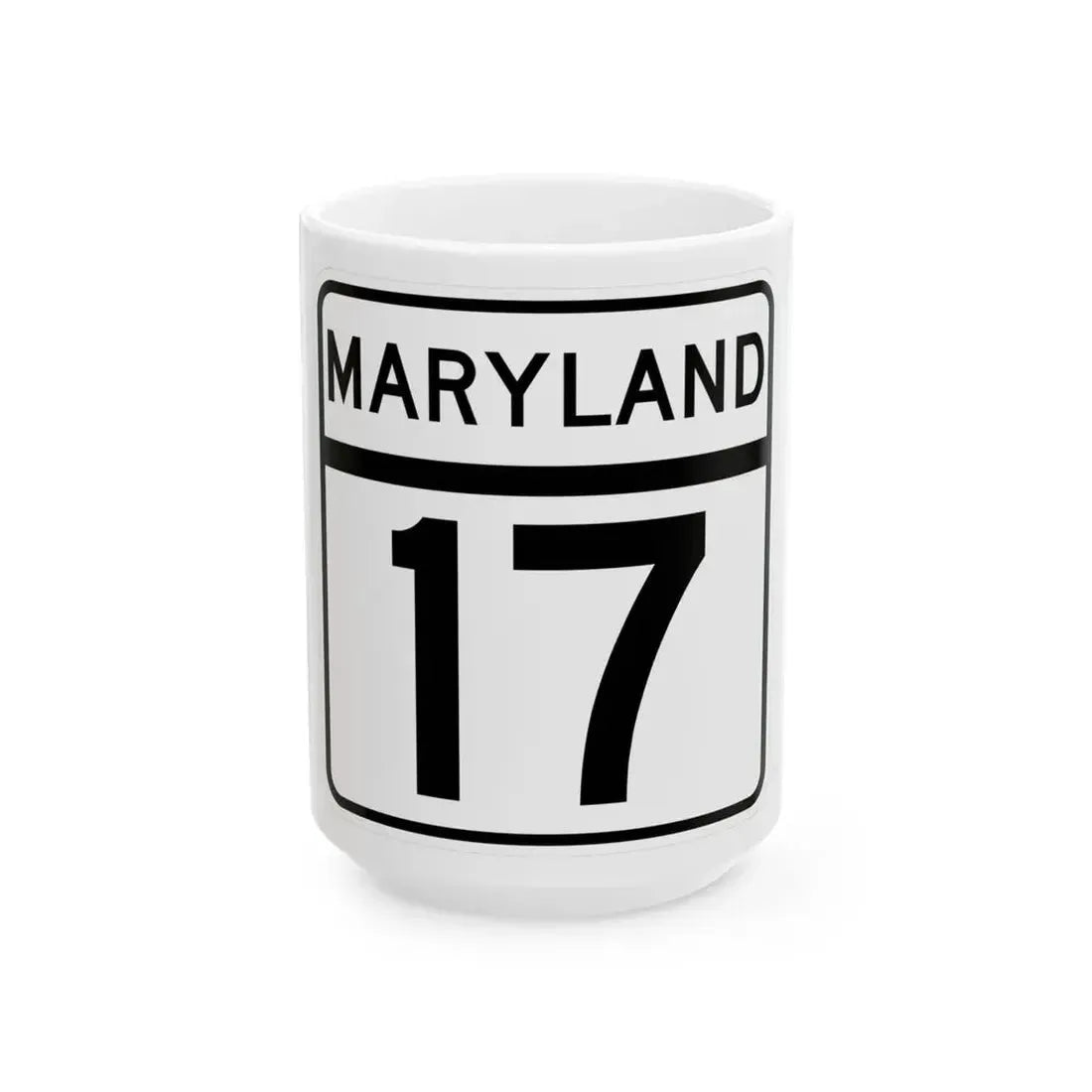 MD Route 17 (Maryland) (Road Sign) White Coffee Mug 15oz - Go Mug Yourself