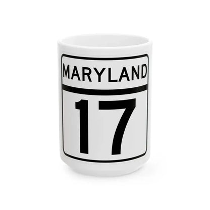 MD Route 17 (Maryland) (Road Sign) White Coffee Mug 15oz - Go Mug Yourself