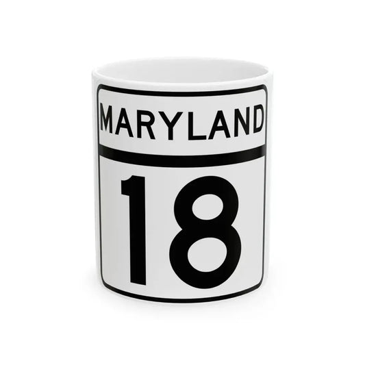 MD Route 18 (Maryland) (Road Sign) White Coffee Mug 11oz - Go Mug Yourself