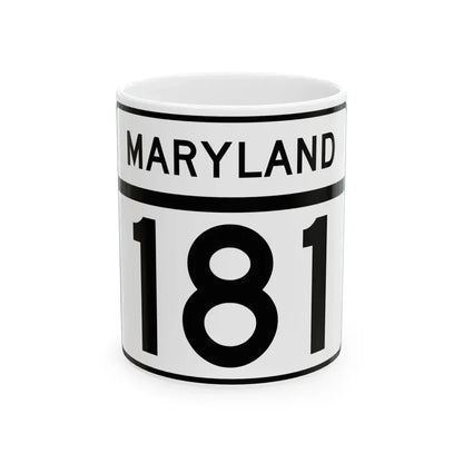 MD Route 181 (Maryland) (Road Sign) White Coffee Mug 11oz - Go Mug Yourself