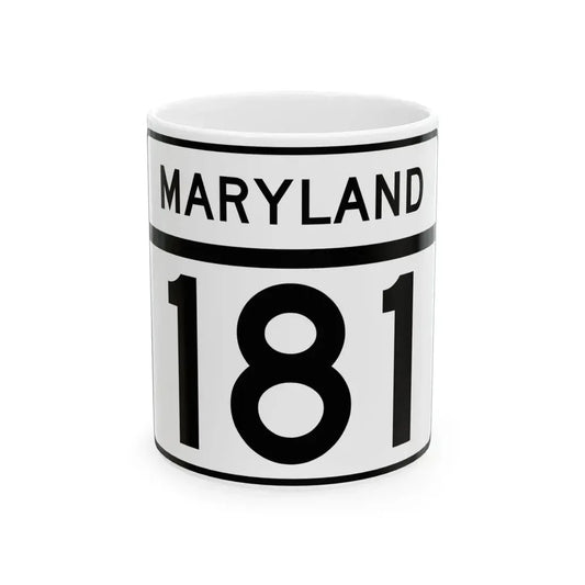 MD Route 181 (Maryland) (Road Sign) White Coffee Mug 11oz - Go Mug Yourself