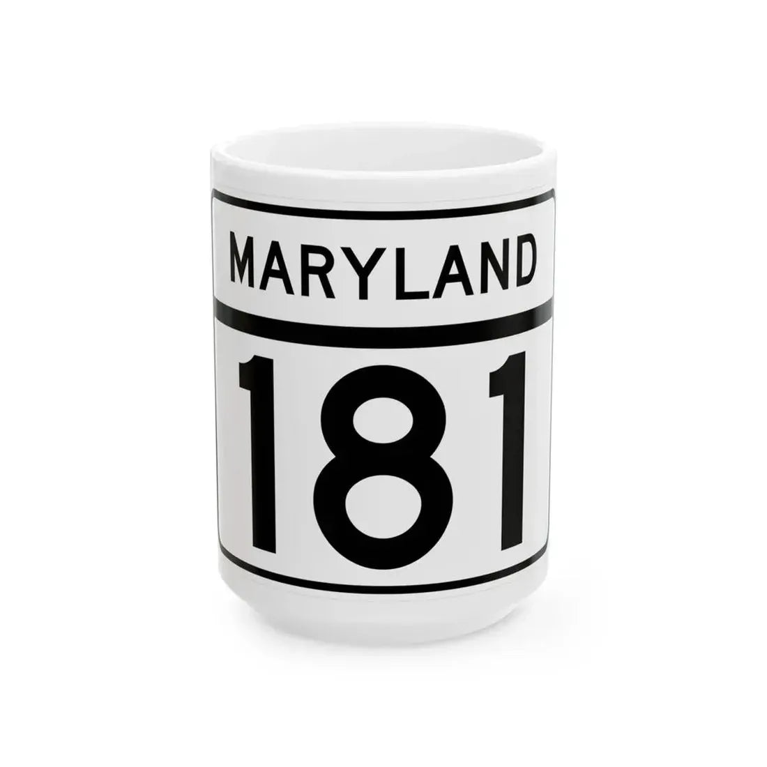 MD Route 181 (Maryland) (Road Sign) White Coffee Mug 15oz - Go Mug Yourself
