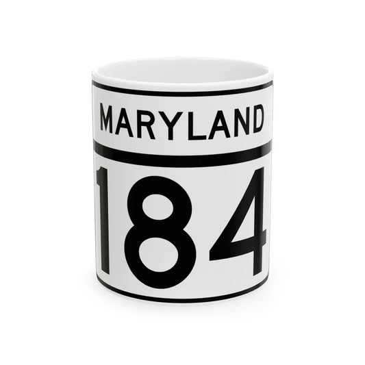 MD Route 184 (Maryland) (Road Sign) White Coffee Mug 11oz - Go Mug Yourself