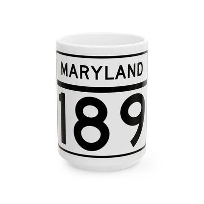 MD Route 189 (Maryland) (Road Sign) White Coffee Mug 15oz - Go Mug Yourself