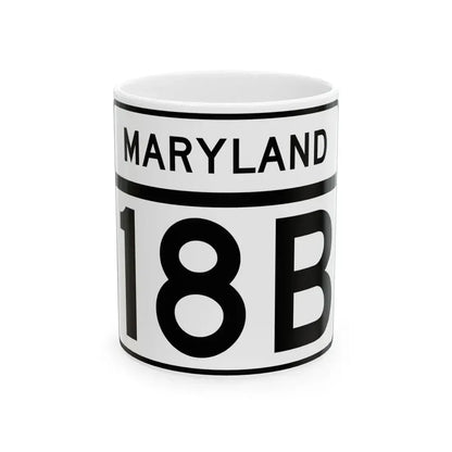 MD Route 18B (Maryland) (Road Sign) White Coffee Mug 11oz - Go Mug Yourself