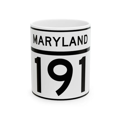 MD Route 191 (Maryland) (Road Sign) White Coffee Mug 11oz - Go Mug Yourself