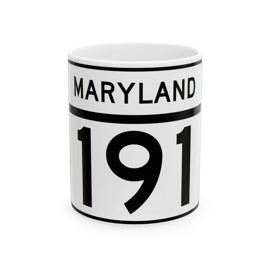 MD Route 191 (Maryland) (Road Sign) White Coffee Mug 11oz - Go Mug Yourself