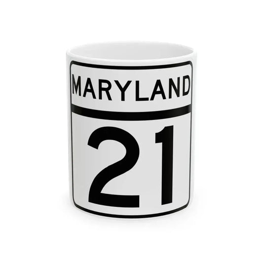 MD Route 21 (Maryland) (Road Sign) White Coffee Mug 11oz - Go Mug Yourself