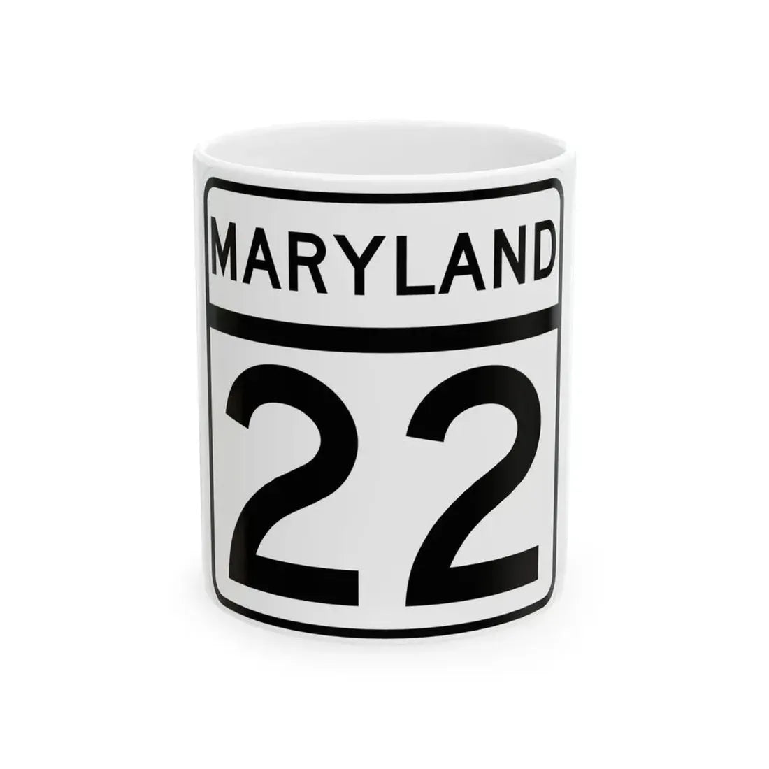 MD Route 22 (Maryland) (Road Sign) White Coffee Mug 11oz - Go Mug Yourself