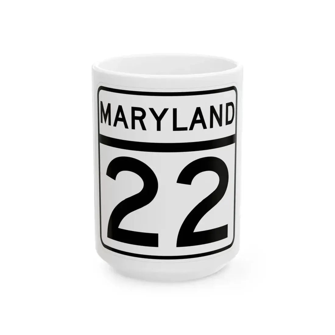 MD Route 22 (Maryland) (Road Sign) White Coffee Mug 15oz - Go Mug Yourself