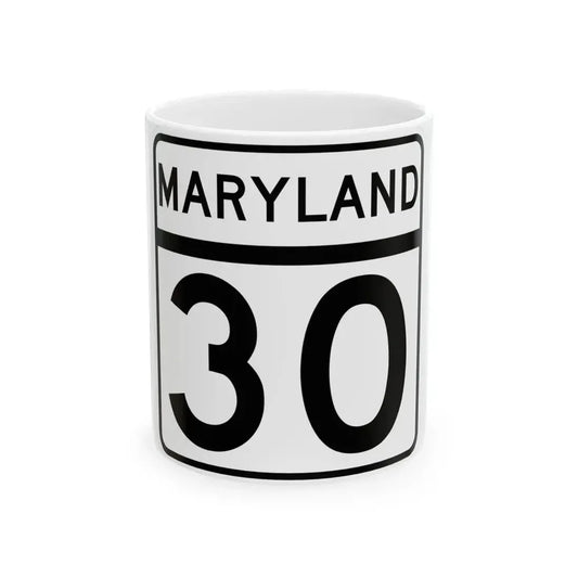 MD Route 30 (Maryland) (Road Sign) White Coffee Mug 11oz - Go Mug Yourself