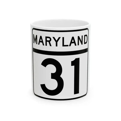 MD Route 31 (Maryland) (Road Sign) White Coffee Mug 11oz - Go Mug Yourself