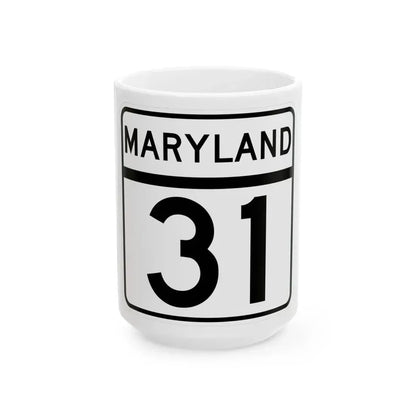 MD Route 31 (Maryland) (Road Sign) White Coffee Mug 15oz - Go Mug Yourself