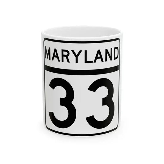 MD Route 33 (Maryland) (Road Sign) White Coffee Mug 11oz - Go Mug Yourself