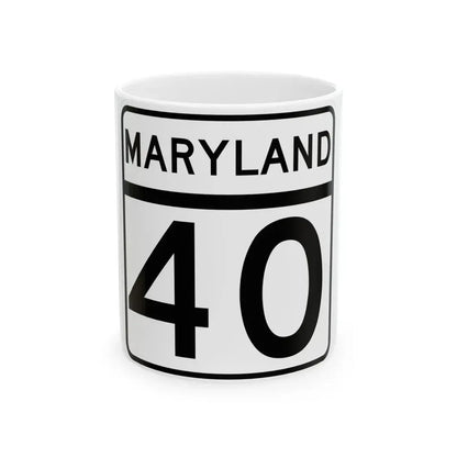 MD Route 40 (Maryland) (Road Sign) White Coffee Mug 11oz - Go Mug Yourself