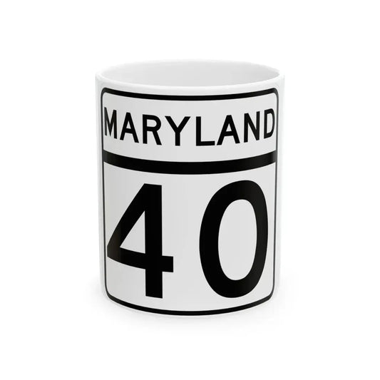 MD Route 40 (Maryland) (Road Sign) White Coffee Mug 11oz - Go Mug Yourself
