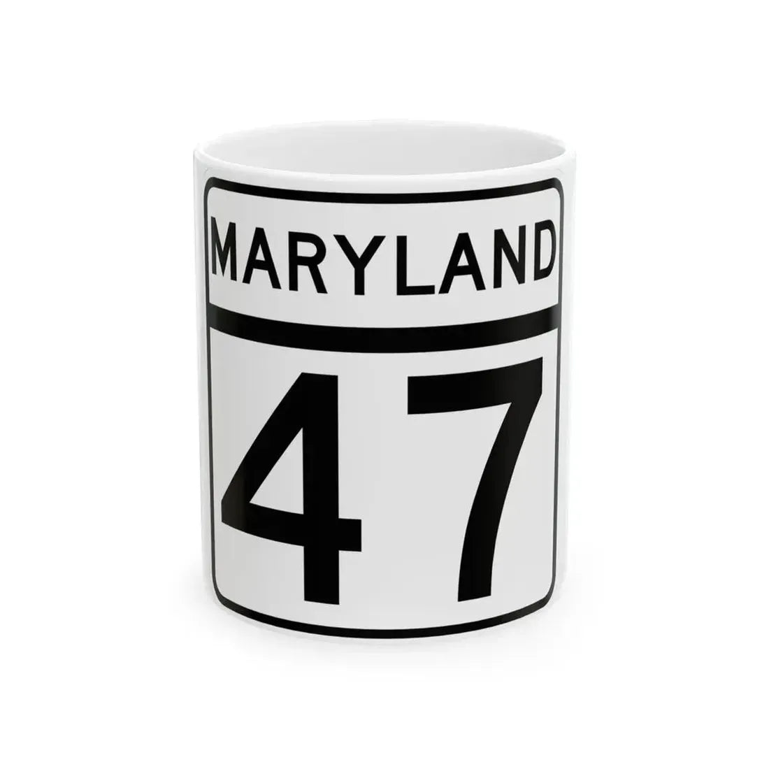 MD Route 47 (Maryland) (Road Sign) White Coffee Mug 11oz - Go Mug Yourself