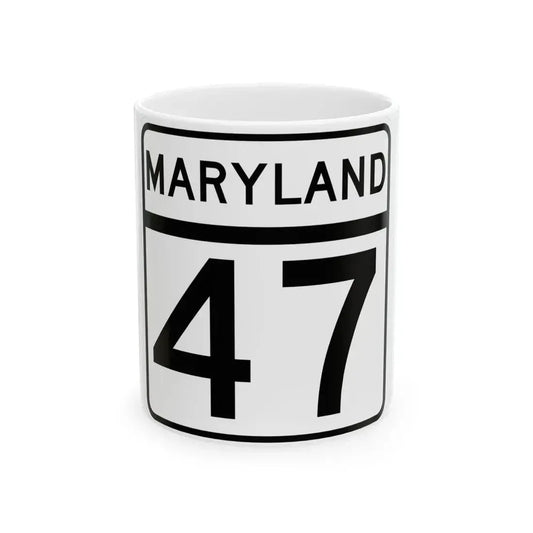 MD Route 47 (Maryland) (Road Sign) White Coffee Mug 11oz - Go Mug Yourself