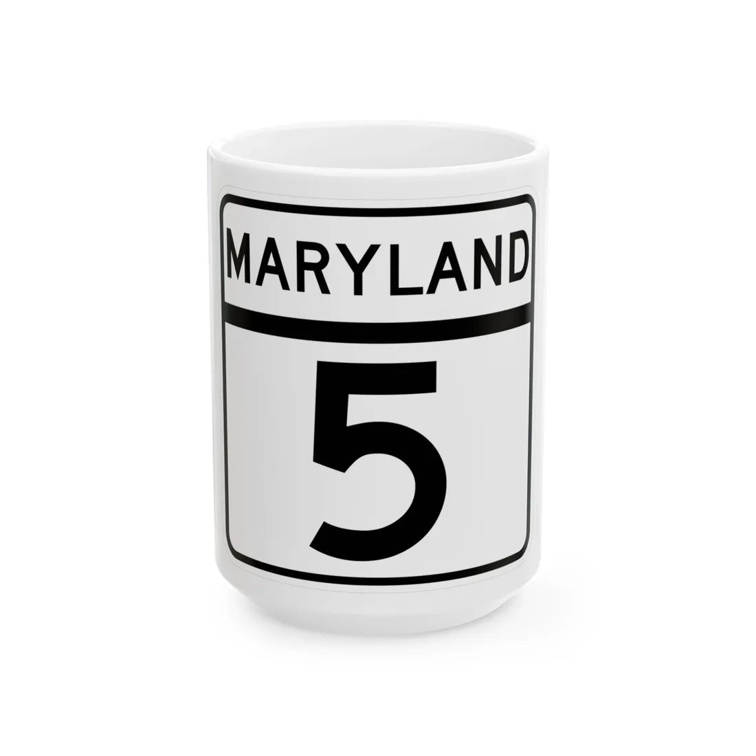 MD Route 5 (Maryland) (Road Sign) White Coffee Mug 15oz - Go Mug Yourself