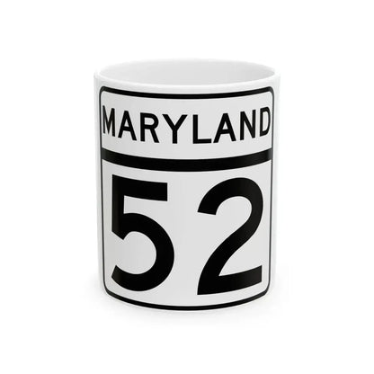 MD Route 52 (Maryland) (Road Sign) White Coffee Mug 11oz - Go Mug Yourself