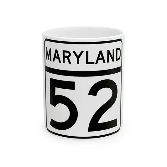 MD Route 52 (Maryland) (Road Sign) White Coffee Mug 11oz - Go Mug Yourself