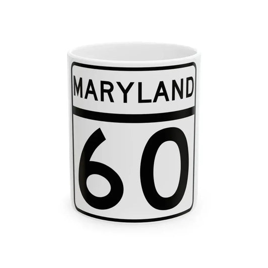 MD Route 60 (Maryland) (Road Sign) White Coffee Mug 11oz - Go Mug Yourself