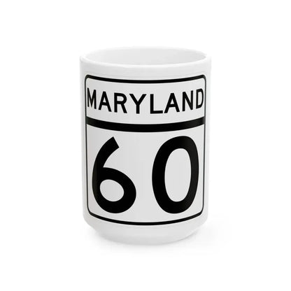 MD Route 60 (Maryland) (Road Sign) White Coffee Mug 15oz - Go Mug Yourself