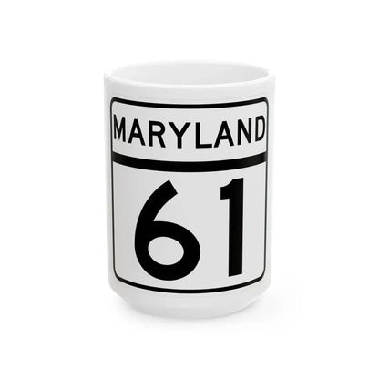 MD Route 61 (Maryland) (Road Sign) White Coffee Mug 15oz - Go Mug Yourself