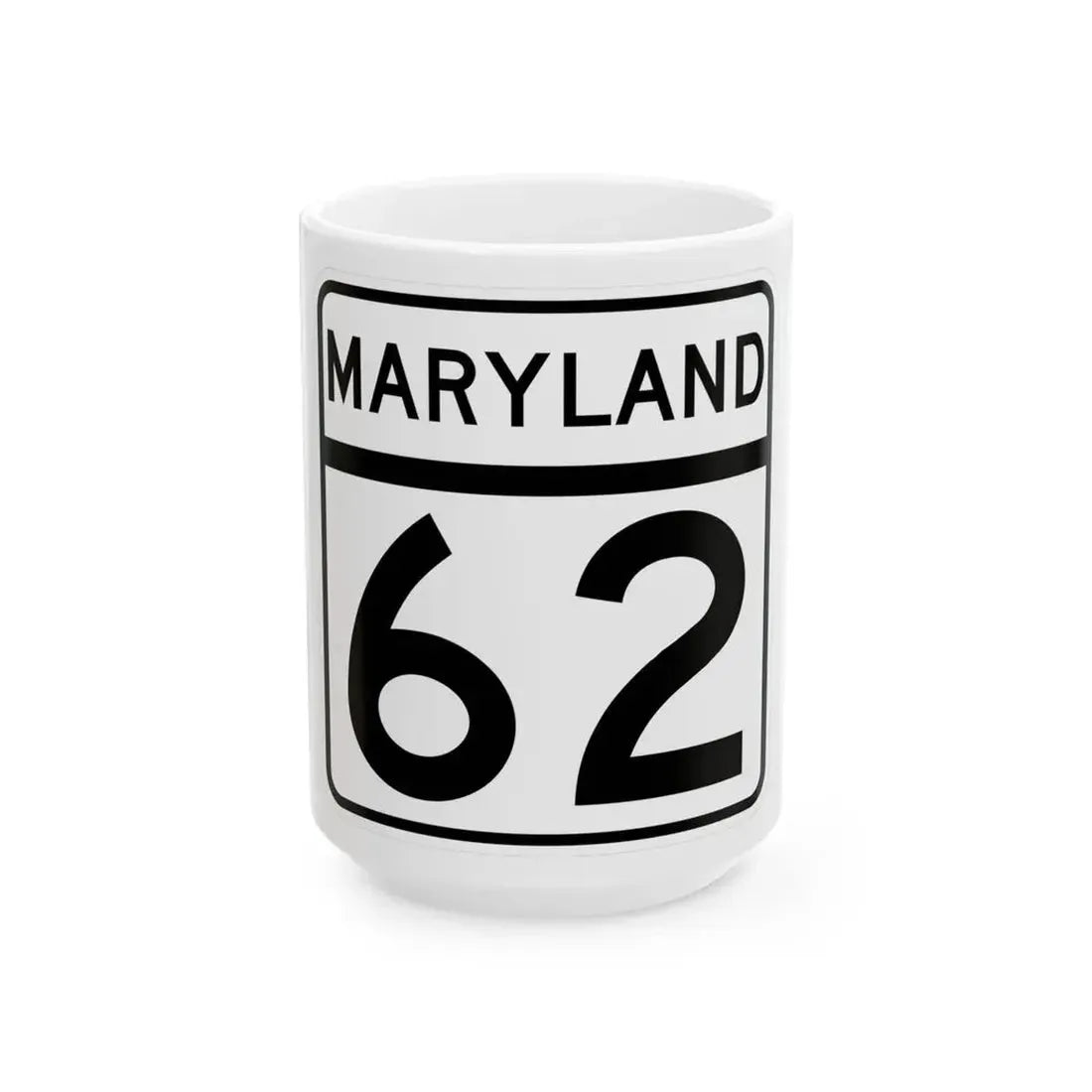 MD Route 62 (Maryland) (Road Sign) White Coffee Mug 15oz - Go Mug Yourself